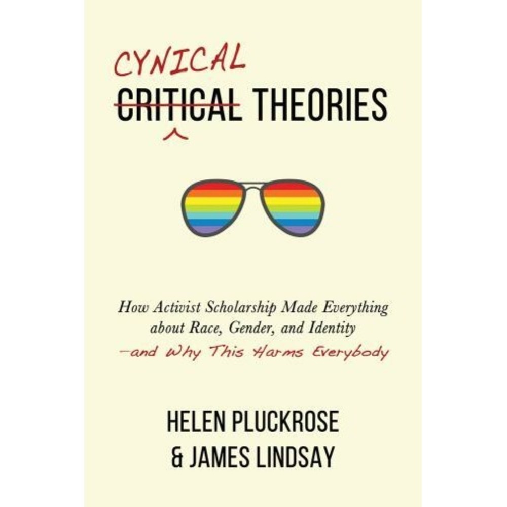 Cynical Theories Helen Pluckrose James Lindsay Hardcover 2020 Social Science
